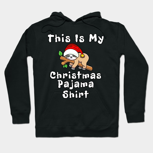 This Is My Christmas Pajama Shirt Hoodie by Mamon